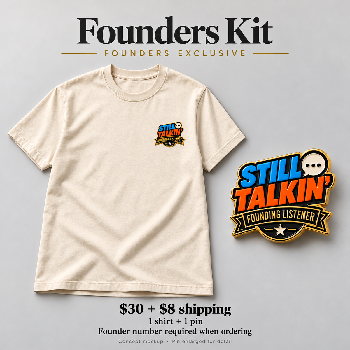 Concept mockup: Founders Kit, one cream shirt and one matching pin; $30 plus $8 shipping. Founder number required. Pin enlarged for detail.